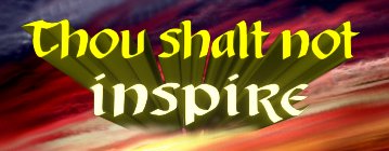 Thou shalt not inspire